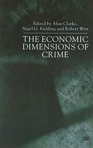 9780333760383: The Economic Dimensions of Crime