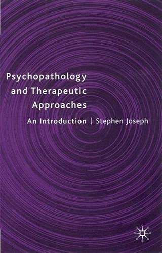 Beispielbild fr Psychopathology and Therapeutic Approaches: An Introduction zum Verkauf von WorldofBooks