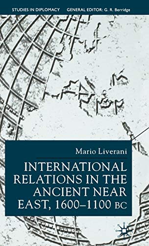 International Relations in the Ancient Near East (Studies in Diplomacy and International Relations) by Liverani, M. [Hardcover ] - Liverani, M.