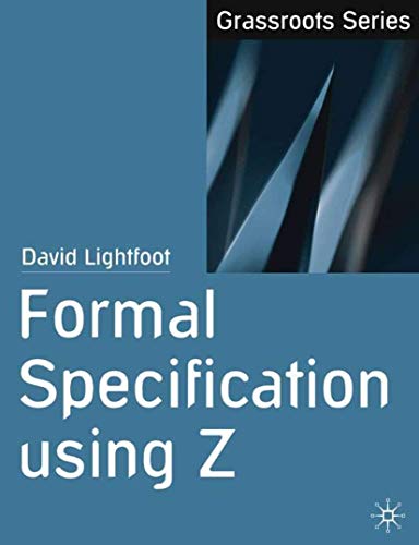 Beispielbild fr Formal Specification using Z (Grassroots) zum Verkauf von WorldofBooks