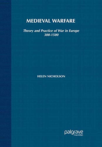 Beispielbild fr Medieval Warfare: Theory and Practice of War in Europe, 300-1500 zum Verkauf von BooksRun