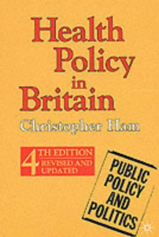 Stock image for Health Policy in Britain (Public Policy and Politics) for sale by WorldofBooks