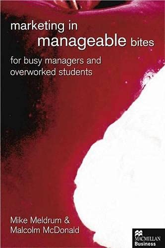 Imagen de archivo de Marketing in Manageable Bites: For Busy Managers and Overworked Students a la venta por WorldofBooks