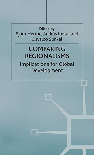 Stock image for Comparing Regionalisms: Implications for Global Development (International Political Economy Series) for sale by HPB-Red