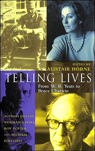 Telling Lives; From W B Yates to Bruce Chatwin