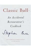 Beispielbild fr Classic Bull: An Accidental Restaurateur's Cookbook zum Verkauf von WorldofBooks