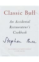 Stock image for Classic Bull: An Accidental Restaurateur's Cookbook for sale by WorldofBooks