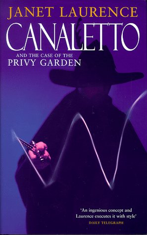 Beispielbild fr CANALETTO AND THE CASE OF THE PRIVY GARDEN. zum Verkauf von Sainsbury's Books Pty. Ltd.