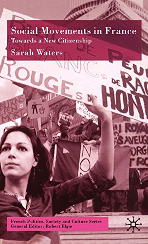 9780333770436: Social Movements in France: Towards a New Citizenship (French Politics, Society and Culture)