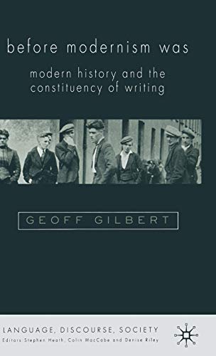 9780333770511: Before Modernism Was: Modern History and the Constituency of Writing (Language, Discourse, Society)