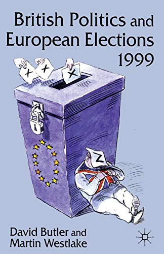 9780333770795: British Politics and European Elections 1999