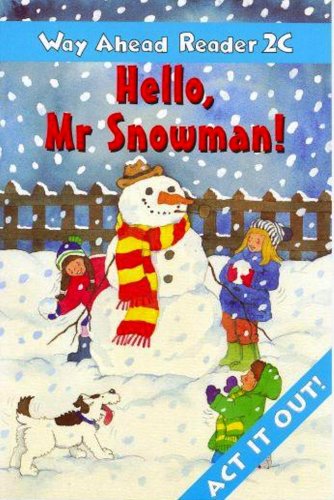 Imagen de archivo de Way Ahead Readers 2c:hello Mr Snowman! a la venta por Hamelyn
