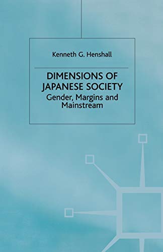 Dimensions of Japanese Society: Gender, Margins and Mainstream (9780333772393) by Henshall, K.