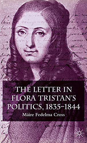 Stock image for The Letter in Flora Tristan's Politics, 1835-1844 for sale by THE SAINT BOOKSTORE