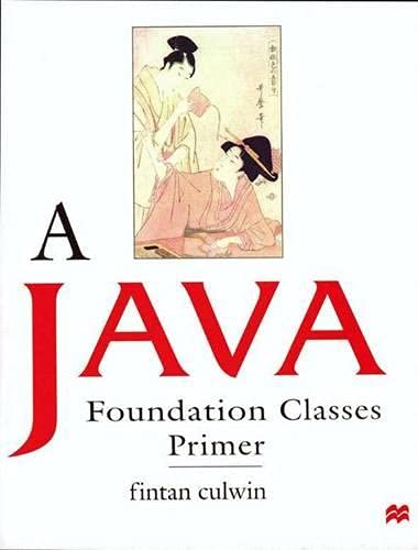 Stock image for A Java Foundation Classes Programmers Primer for sale by Phatpocket Limited