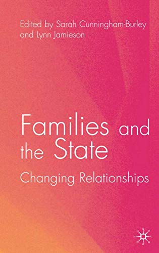 Stock image for Families and the State Changing Relationships for sale by Webbooks, Wigtown