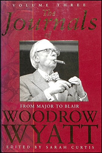 9780333774069: The Journals of Woodrow Wyatt Vol. 3: From Major to Blair