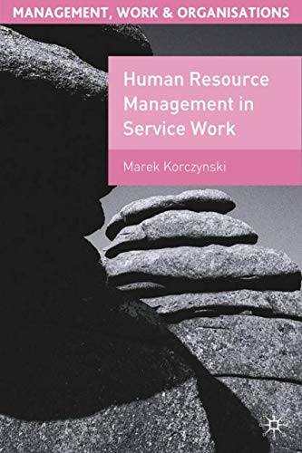 9780333774403: Human Resource Management in Service Work