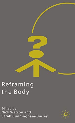 9780333774489: Reframing the Body