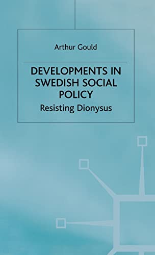Stock image for Developments in Swedish Social Policy : Resisting Dionysus for sale by Better World Books: West