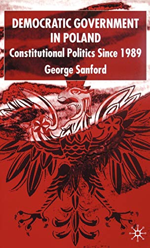 9780333774755: Democratic Government in Poland: Constitutional Politics Since 1989