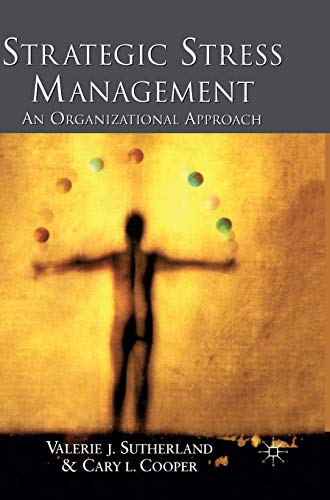 Imagen de archivo de Strategic Stress Management : An Organizational Approach a la venta por Philip Emery