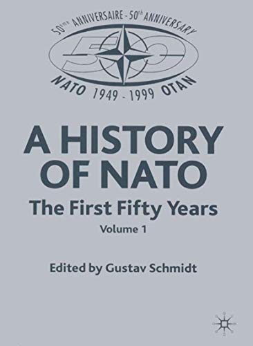 NATO (Not for Individual Sale): Volume 3: The First Fifty Years (9780333774892) by Gustav Schmidt
