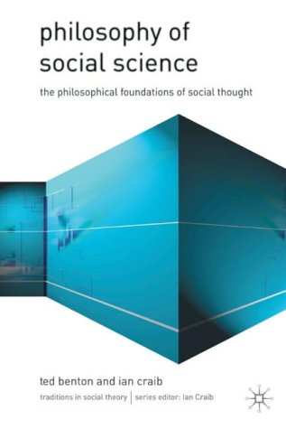 Stock image for Philosophy of Social Science: The Philosophical Foundations of Social Thought (Traditions in Social Theory) for sale by Wonder Book