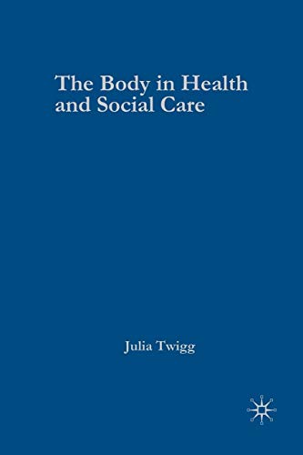 Stock image for The Body in Health and Social Care for sale by Chiron Media