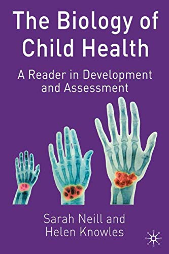 Beispielbild fr The Biology of Child Health : A Reader in Development and Assessment zum Verkauf von Better World Books Ltd