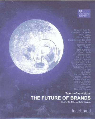 Stock image for The Future of Brands: 25 Visions of the Future of Branding (Macmillan Business) for sale by WorldofBooks