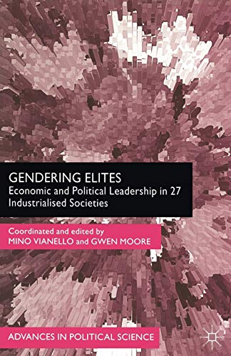 Stock image for Gendering Elites: Economic and Political Leadership in Industrialized Societies (Advances in Political Science) for sale by Goldstone Books