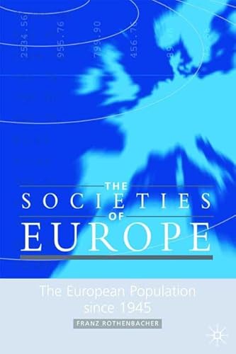 Stock image for THE EUROPEAN POPULATION SINCE 1945 (SOCIETIES OF EUROPE) for sale by Basi6 International