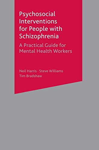 Stock image for Psychosocial Interventions for People with Schizophrenia: A Practical Guide for Mental Health Workers for sale by Bahamut Media