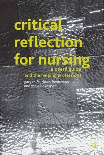9780333777954: Critical Reflection for Nursing and the Helping Professions: A User's Guide