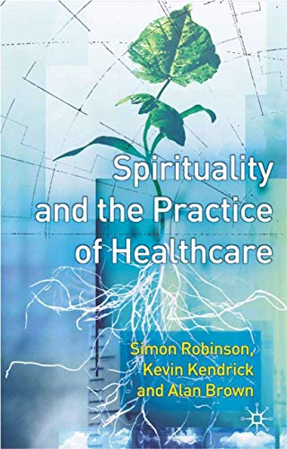Imagen de archivo de Spirituality and the Practice of Health Care a la venta por Chiron Media