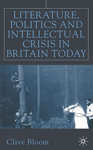 Beispielbild fr Literature, Politics, and Intellectual Crisis in Britain Today zum Verkauf von Salsus Books (P.B.F.A.)