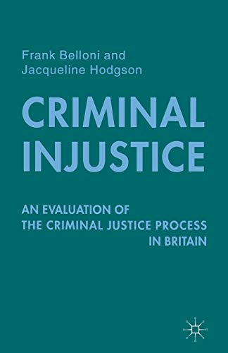 Stock image for Criminal Injustice : An Evaluation of the Criminal Justice Process in Britain for sale by Chiron Media