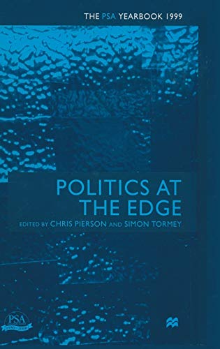 Stock image for Politics at the Edge: The PSA Yearbook, 1999 (PSA Yearbooks) for sale by Prominent Books