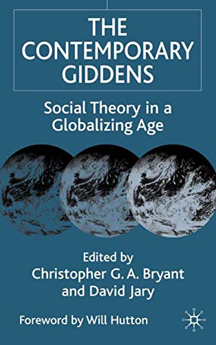 Stock image for The Contemporary Giddens: Social Theory in a Globalizing Age for sale by Bestsellersuk
