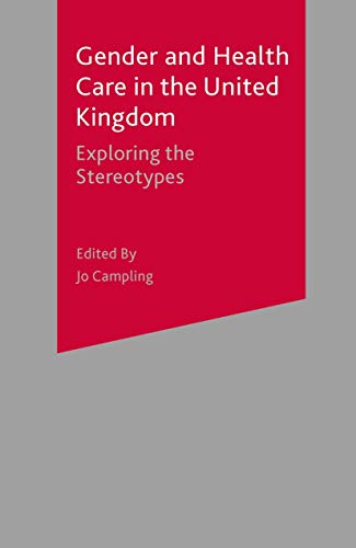 9780333779217: Gender and Health Care in the UK: Exploring the Stereotypes