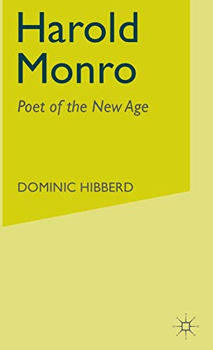 Imagen de archivo de Harold Monro: Poet of the New Age a la venta por Holt Art Books