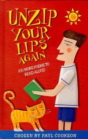 Beispielbild fr Unzip Your Lips Again: 100 Poems to Say Aloud zum Verkauf von AwesomeBooks