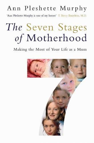 Beispielbild fr The Seven Stages of Motherhood: Making the Most of Your Life as a Mum zum Verkauf von AwesomeBooks