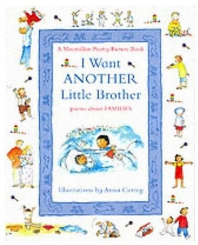 9780333780725: I Want Another Little Brother: Poems About Families (A Macmillan Poetry Picture Book)