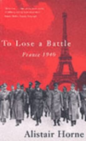 Stock image for To Lose a Battle: France 1940 for sale by WorldofBooks