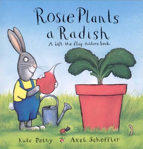 Beispielbild fr Rosie Plants a Radish : A Lift-the-Flap Nature Book with Real Seeds zum Verkauf von Better World Books Ltd