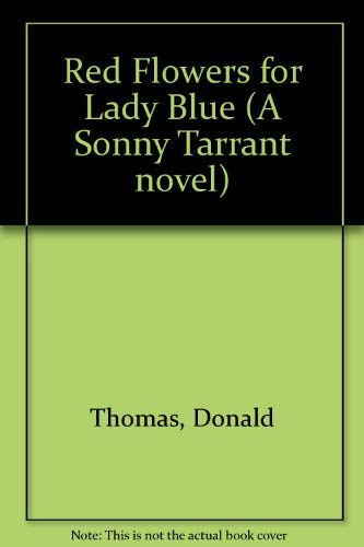 9780333781548: Red Flowers For Lady Blue (A Sonny Tarrant Novel)