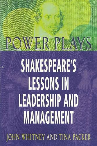 Beispielbild fr Power Plays : Shakespeare's Lessons in Leadership and Management zum Verkauf von Better World Books Ltd