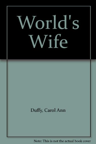 World's Wife (9780333781616) by Duffy, Carol Ann